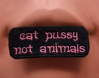 Patch Eat Pussy Not Animals