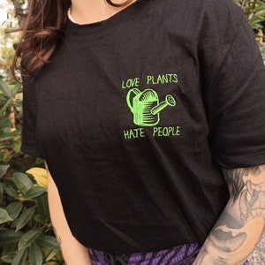 T-Shirt- Love Plants Hate People