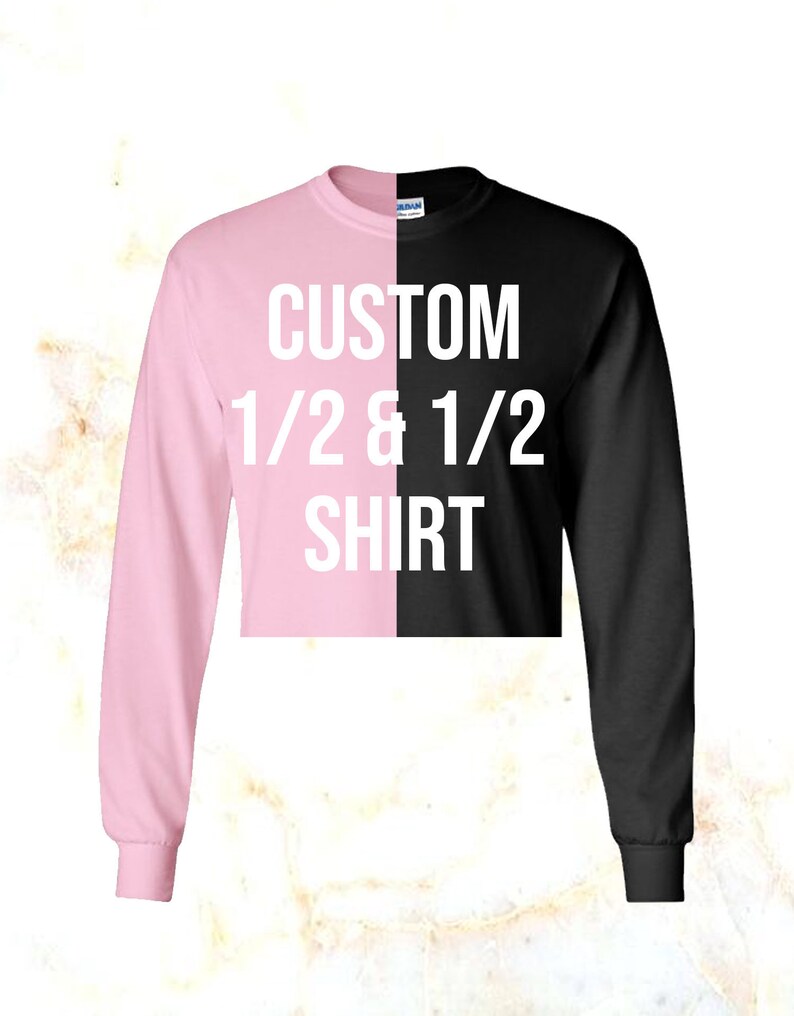 Custom Half and Half Shirt Custom Shirts Custom College Etsy