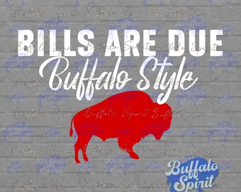 Buffalo Football PNG, Bills Are Due, Sublimation Design (Digital Download)