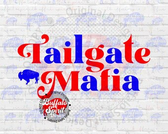Buffalo png, Tailgate Mafia png, Buffalo Tailgate shirt design, Buffalo ny, Buffalo Football png, Lets Go Buffalo png, Tailgating shirt png