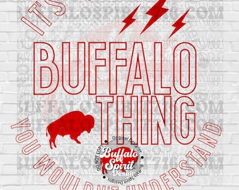 Buffalo png, It's A Buffalo Thing, Buffalo svg, Buffalo Tailgate shirt design, Buffalo ny, Buffalo Football shirt design, Let's Go Buffalo