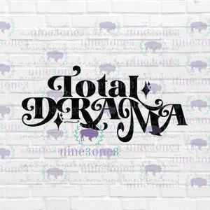 Total Drama png, Total Drama svg, Drama Queen png, Drama DTF transfer image, Drama shirt design, dramatic girl shirt design, dramaholic png