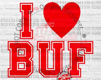 May include: A red graphic with the words "I LOVE BUF" in a bold, collegiate font, with a red heart replacing the word "love". The design is set against a white and gray wood-grain background. The text "Buffalo Spirit Designs" is also present.