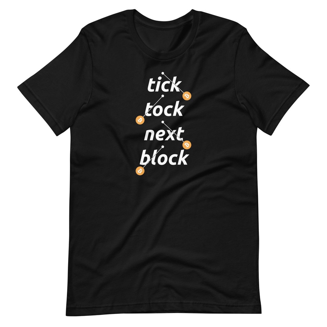 Tick Tock Next Block Bitcoin Tshirt Black Color Etsy