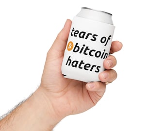Tears Of Bitcoin Haters Can Cooler - Can Sleeve - Cozies