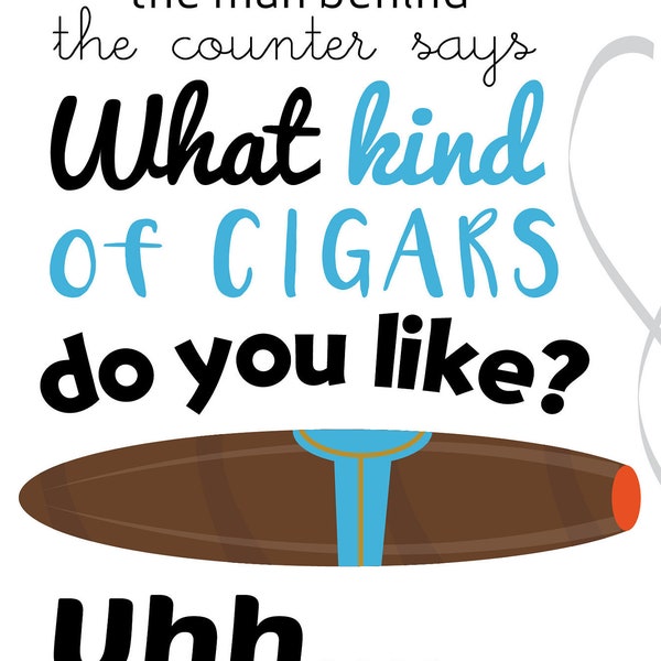 Mitch Hedberg What Kind of Cigars do you Like Quote Poster