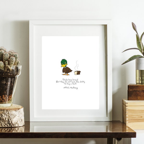 Minimalist Mitch Hedberg Duck's Can't Buy a Loaf Print