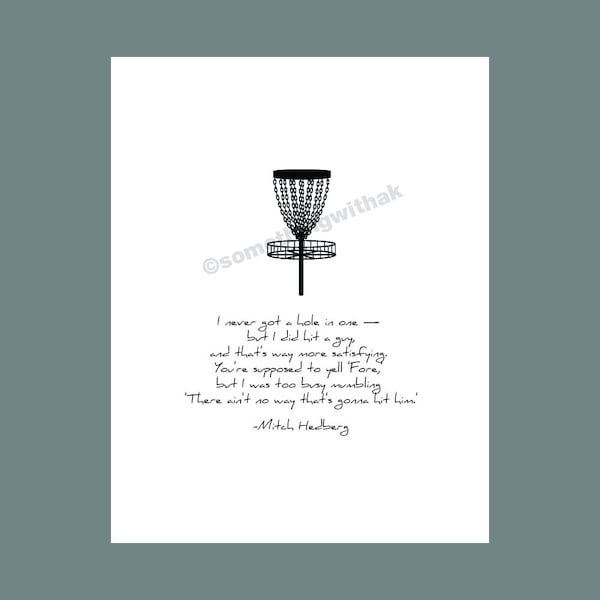 Mitch Hedberg "Never got a hole in one but I did hit a guy" Poster - Disc Golf