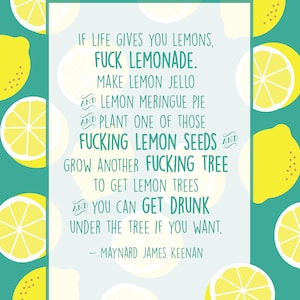 Maynard James Keenan Biography Lemon/Lemonade Quote (Explicit content) Digital Print