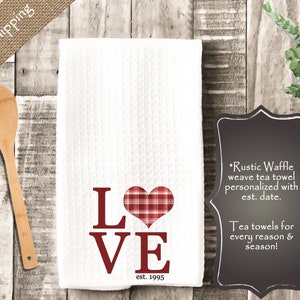 Valentine Tea Towel, heart tea towels, Personalized Dish Towel,  Kitchen Decor, Hostess Gift, Housewarming gift