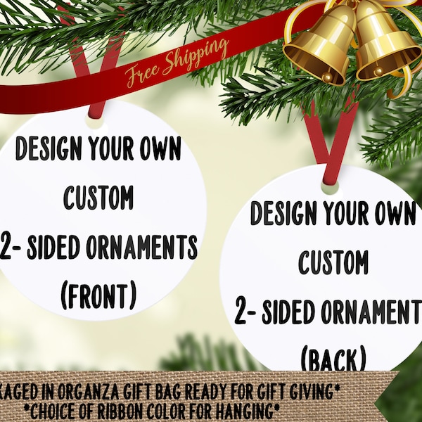 Personalized Custom Ornaments,  Custom 2-sided ornaments
