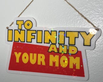 To INFINITY and YOUR MOM | Holographic sign