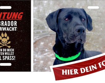 Hundeschild Beispiel: Labrador Labbi Metallschild Türschild Blechschild Warnschild mit eigenem Foto und Text/Spruch