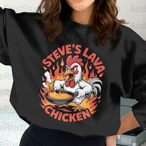 Steve&#39;s Lava Chicken T-Shirt, Funny Chicken Shirt, Foodie T-Shirt, Quirky T-Shirt Design, Digital Download, Sublimation T-Shirt