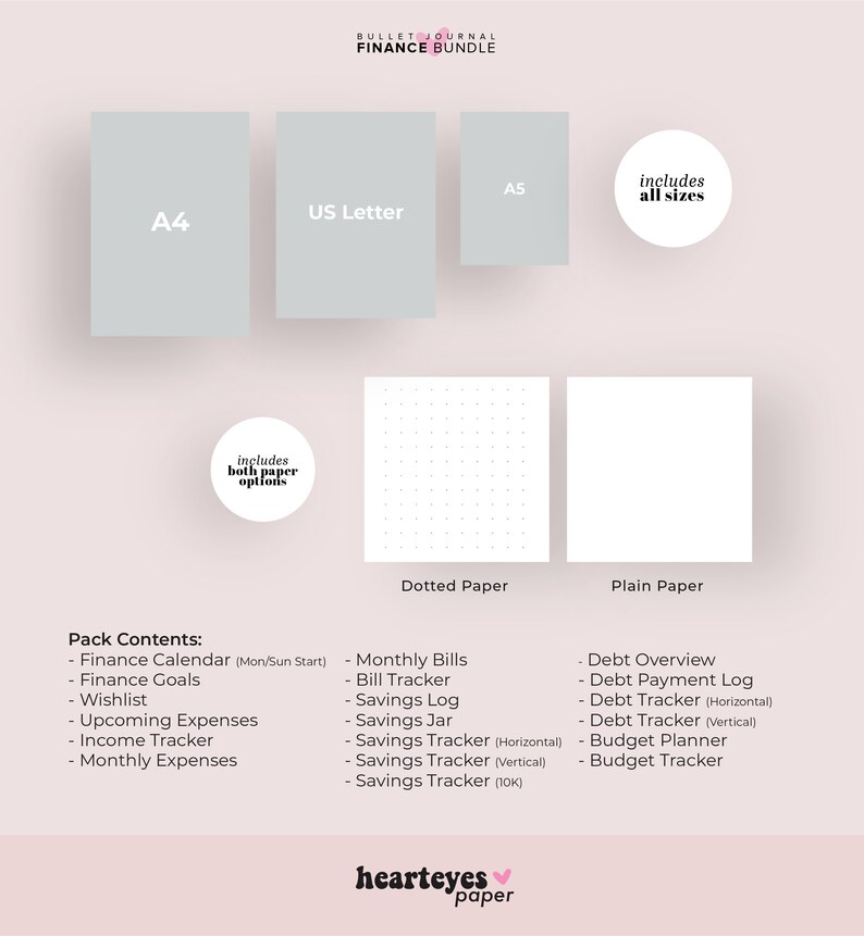 May include: A printable bullet journal finance bundle in A4, US Letter, and A5 sizes. The bundle includes a finance calendar, finance goals, wishlist, upcoming expenses, income tracker, monthly expenses, monthly bills, bill tracker, savings log, savings jar, savings tracker, and debt overview, debt payment log, debt tracker, and budget planner. The bundle is available in both dotted and plain paper options.