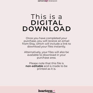 May include: A digital download reminder with the text "This is a DIGITAL DOWNLOAD" in black text on a white background. The text below explains that the purchase is a digital download and will be available immediately. The text also states that the file is non-editable and is made to be printed as it is. The text "hearteyes paper" is in pink text at the bottom of the image.
