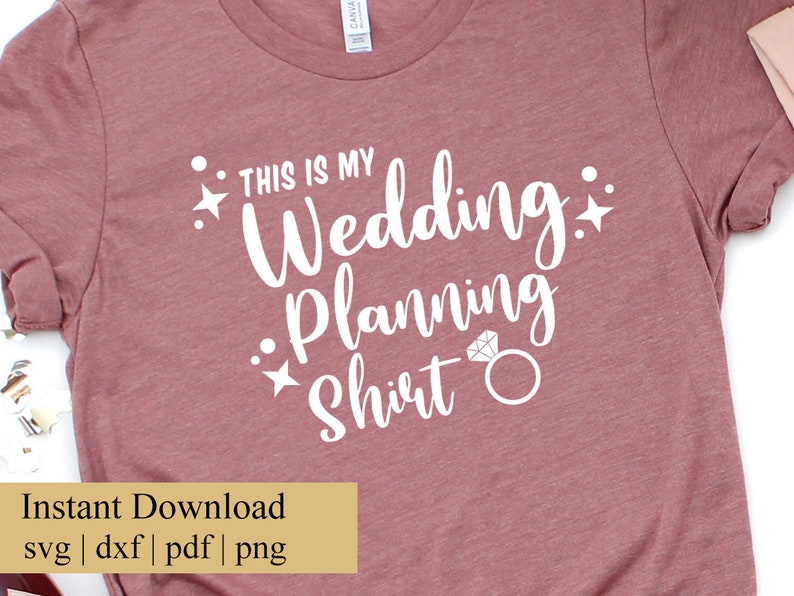 Wedding Planning Shirt SVG Wedding Planning SVG Wedding SVG image 0