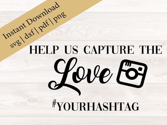 Download Help Us Capture The Love Svg Wedding Svg Wedding Sign Svg Etsy