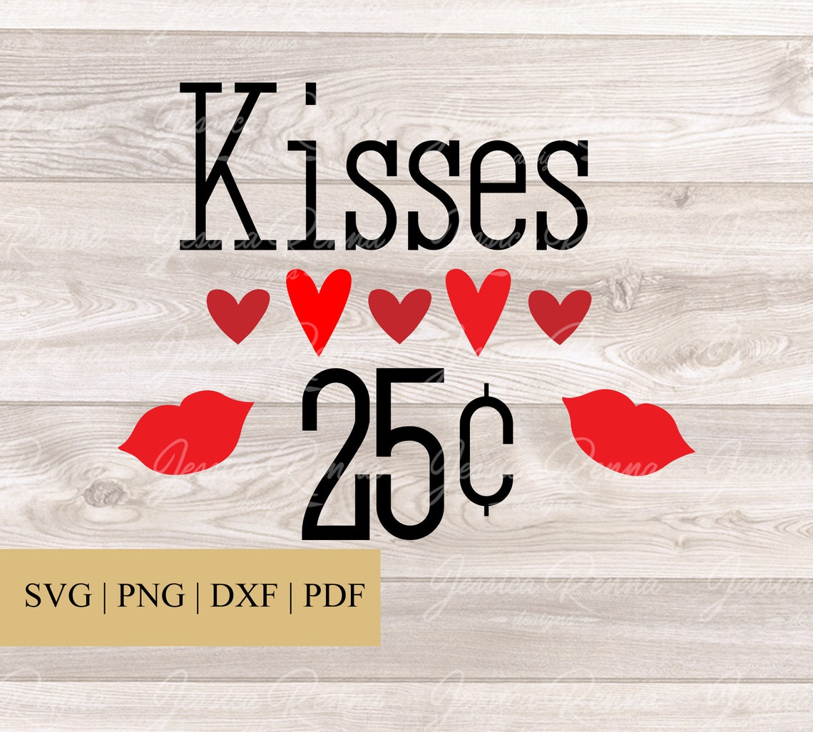 Kisses 25 cents SVG Kissing Booth SVG Valentines SVG - Etsy México