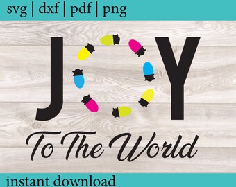 Fichier de coupe Joy To The World pour Cricut, Silhouette et plus