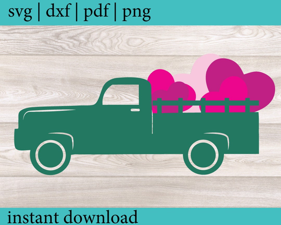 Valentines SVG, Truck With Hearts, Hearts SVG, Cut File - Etsy