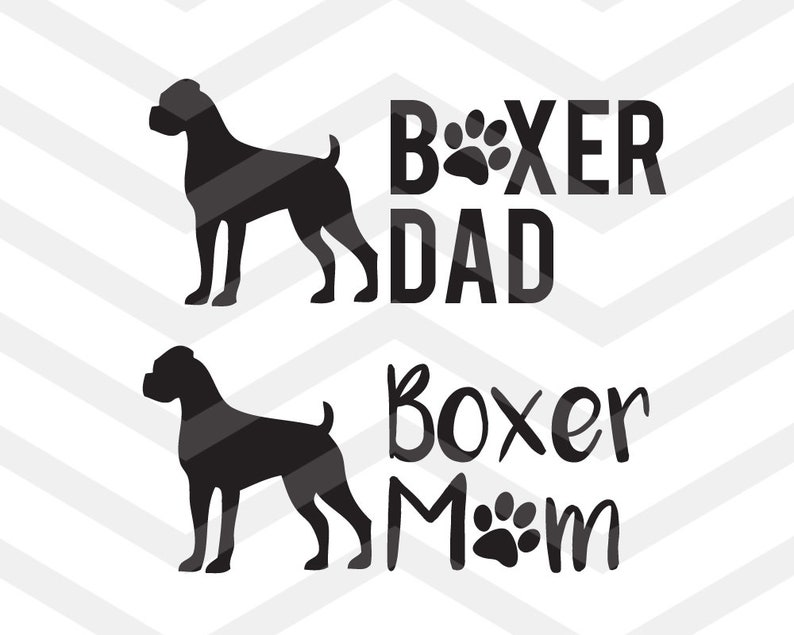 Download Boxer Mom Boxer Dad Cut Files For Cricut Silhouette & More ...