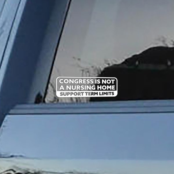 Congress Is Not a Nursing Home Vinyl Car Decal