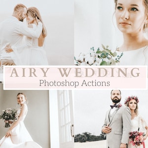 5 Airy Wedding Photoshop Actions - Great for Weddings, Family, Children, Studio Shoots, Couples And More - Romantic, Wedding Day, Marriage