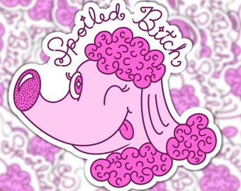 Spoiled Bitch | Sassy Poodle | Sticker