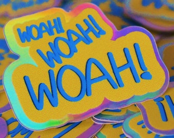 woah Woah WOAH | Holographic Badge (mini sticker)