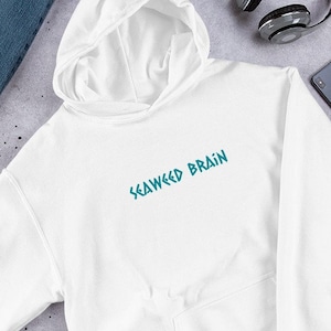 Seaweed Brain Shirt, Seaweed Brain Hoodie, Seaweed Brain Unisex Hoodie, Gift for Her, Gift for Him