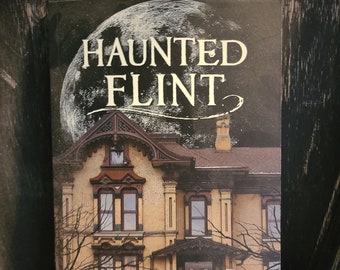 Signed Copy of Haunted Flint  Haunted America Series by Roxanne Rhoads  and Joe Schipani