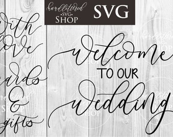 Wedding Sign SVG Bundle | Script Font SVG | Cricut Wedding | Calligraphy Wedding Sign | Wedding SVG | Cards and Gifts|Welcome to Our Wedding