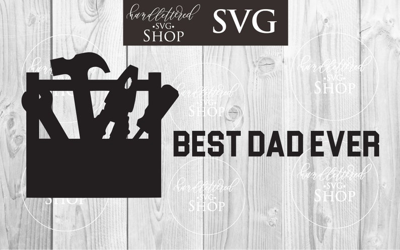 Download Best Dad Ever Tool Box SVG Bundle Father's Day DIY Gift | Etsy