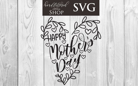 Download Happy Mother S Day Heart Svg Mother S Day Svg Etsy