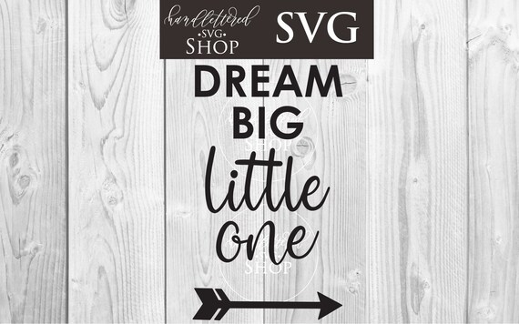 Download Dream Big Little One Script Svg Felt Banner Wall Hanging Svg Etsy