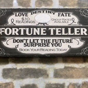Wood Fortune Teller Sign 1” x 2”  - this is not life size.