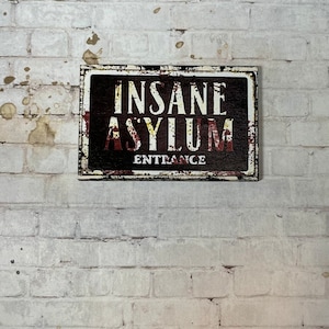 Wood Bloody Insane Asylum Entrance Sign  - this is not life size.