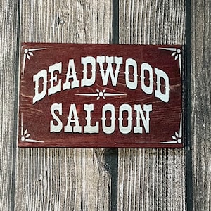 On Sale - Wood Deadwood Saloon Sign - this is not life size. Was 8.00.