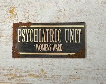 Best Seller - “Rusty” Wood Psychiatric Unit Women’s Ward Sign 1” x 2” - this is not life size.