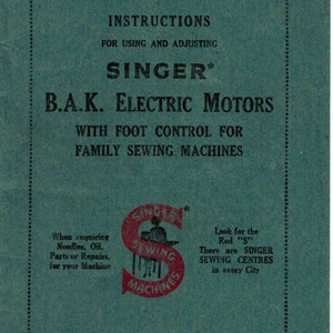 May include: A green instruction manual for a Singer B.A.K. Electric Motor with foot control for family sewing machines. The manual has the text "Form K5959" and "This Book should be carefully preserved for reference." The manual also has a red Singer Sewing Machines logo with a person sitting at a sewing machine.
