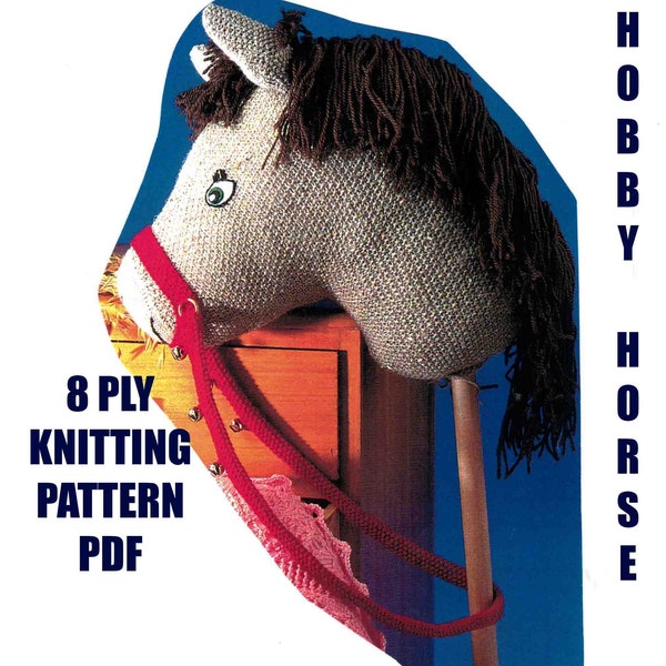 HOBBY HORSE Knitting Pattern Ride on Toy 8 ply yarn Stick Pony PDF Digital Download