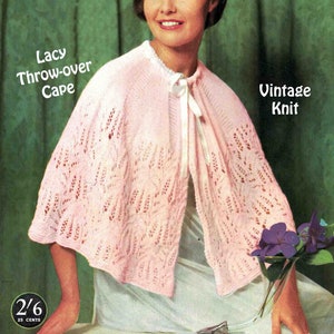 May include: A vintage knitting pattern for a lacy throw-over cape. The pattern is for a pink cape with a delicate lace design. The pattern is titled "Lacy Throw-over Cape" and "Vintage Knit".