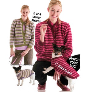 Puede incluir: Dos mujeres con cárdigans a rayas, uno en verde y morado, el otro en rosa y blanco. Un perro pequeño con un cárdigan a rayas a juego está siendo sostenido por la mujer con el cárdigan rosa. El texto "Match Your Dog!" y "11 sizes to knit" está en un cartel negro. El texto "2 or 4 colour stripes" está en un cartel blanco.