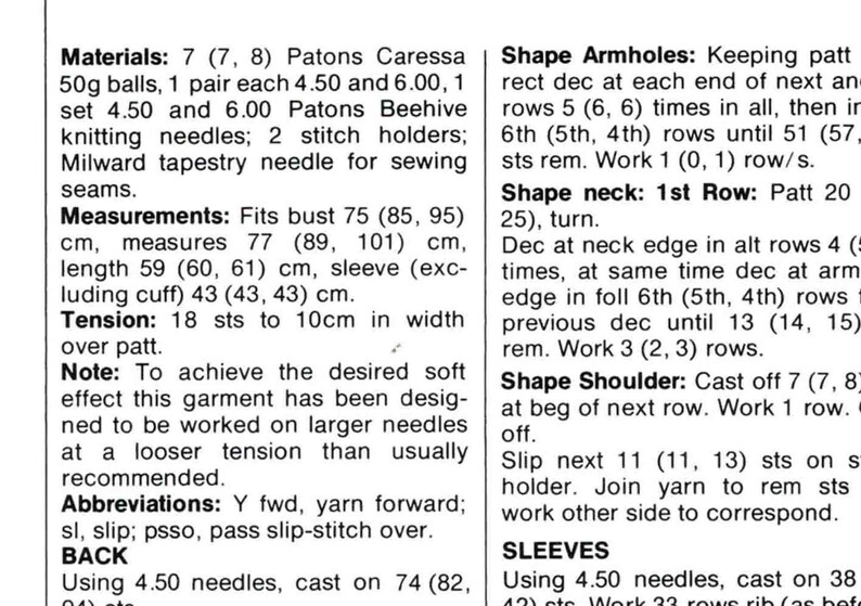 May include: Knitting pattern instructions for a sweater with measurements in inches. The pattern includes instructions for shaping the armholes, neck, shoulders, and sleeves. The pattern also includes a note about achieving a desired soft effect.