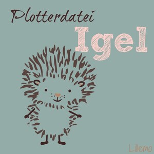 May include: A charming cartoon hedgehog with brown spikes and a pink nose, on a teal background. The image features the text "Plotterdatei Igel" in brown and pink, and the word "Lillemo" in the bottom right corner.
