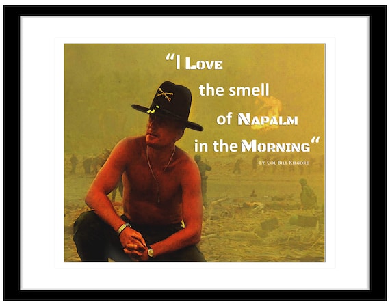 Apocalypse Now I Love The Smell Of Napalm In The Etsy