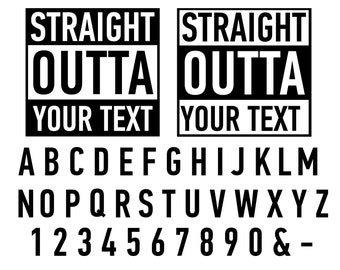 Free font_Straight outta svg, straight outta your text svg, straight outta design svg files for cricut, svg, silhouette, Png, Dxf