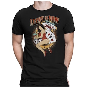 Lucky Is Now Las Vegas - Camiseta divertida para hombre - Estampada - Tallas pequeñas a 4XL - PAPAYANA